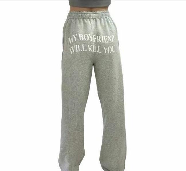 My Boyfriend will Kill You Sweatpant