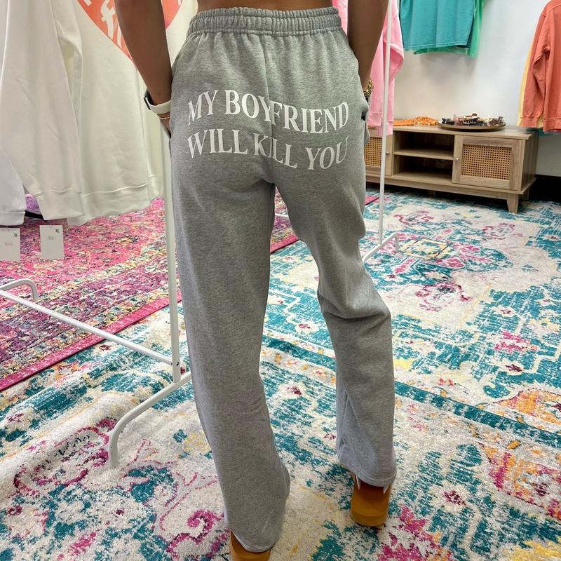 My Boyfriend Will K*ll You Sweatpants, Open Bottom Sweats with Pockets, I Love My Boyfriend, Relationship Gift