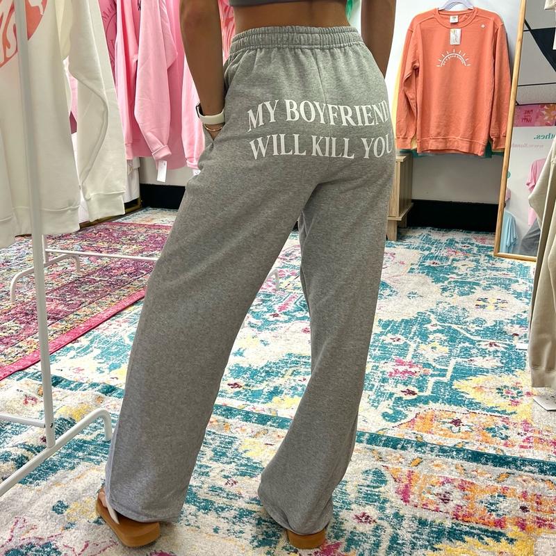 My Boyfriend Will K*ll You Sweatpants, Open Bottom Sweats with Pockets, I Love My Boyfriend, Relationship Gift