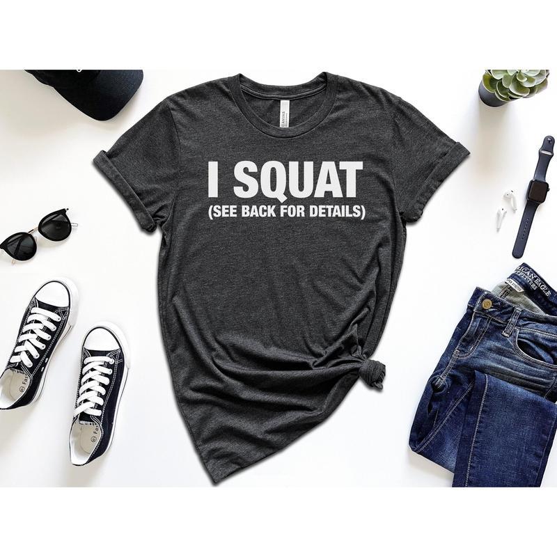 I Squat See Back For Details, Women Fitness Shirt, Girl Power, Fit Mom, Fitness Shirt, Women Muscle Shirt, Fitness Girl, Womens Gym Shirt J